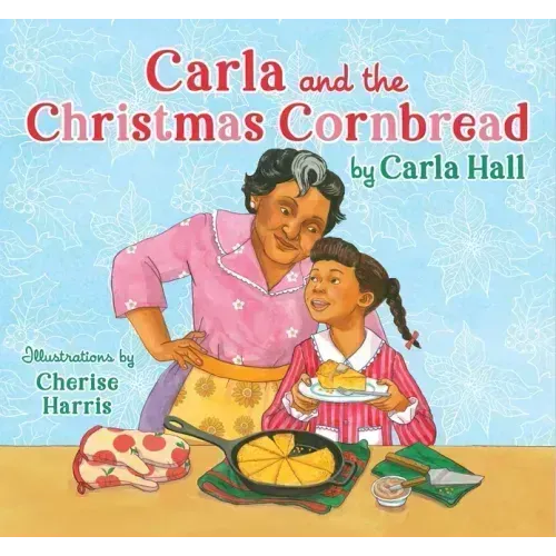 Carla and the Christmas Cornbread