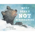 Baby Bear's Not Hibernating