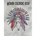 Women coloring book: An Adult & kids Coloring Book with 100 Beautiful Images of different Women styles to Color
