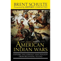 The American Indian Wars: Explore the Conflict and Tragedy from Beginning to End