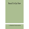 Beowulf, an epic poem