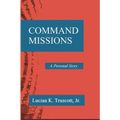 Command Missions: A Personal Story