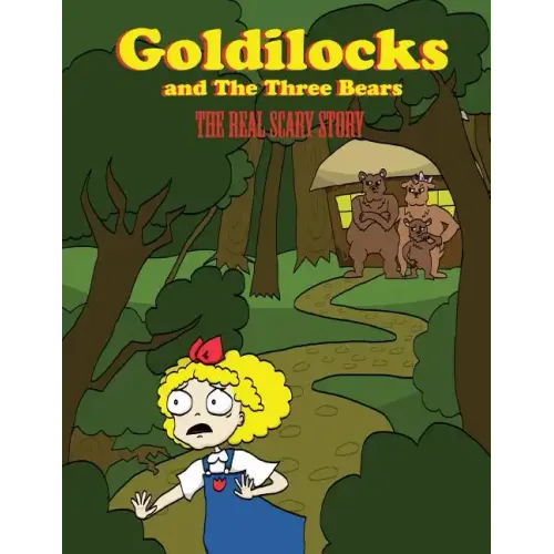 Goldilocks And The Three Bears: The Real Scary Story