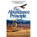 The Abundance Principle: Five Keys to Extraordinary Living