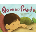 No Es Un Frijol (Spanish Edition)