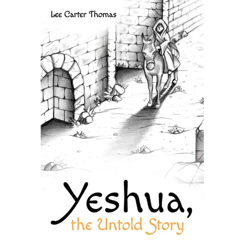 Yeshua, the Untold Story