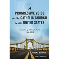 A Progressive Voice in the Catholic Church in the United States: Association of Pittsburgh Priests, 1966-2019