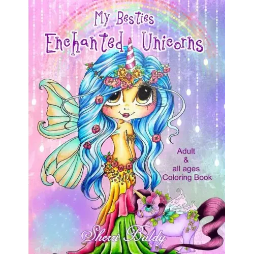 Sherri Baldy My-Besties Enchanted Unicorn Coloring Book
