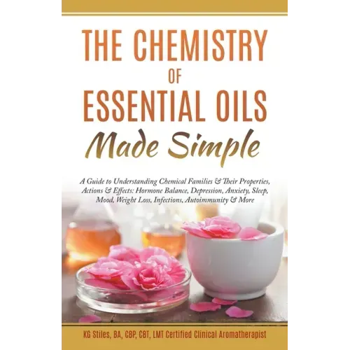 The Chemistry of Essential Oils Made Simple