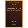 The Hebrew Text of the Book of Ecclesiasticus