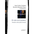 El valor de lo político: Estudios sobre Julien Freund