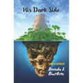 His Dark Side: A Novel of Suspense by Brenda J. Burton