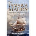 The Jamaica Station: The Third Carlisle & Holbrooke Naval Adventure