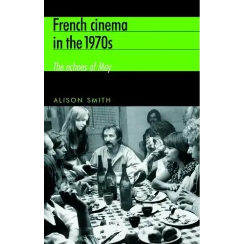 French Cinema in the 1970s: The Echoes of May