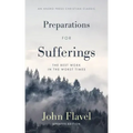 Preparations for Sufferings: The Best Work in the Worst Times
