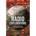 Radio Explorations: Architectonic Studies of Electromagnetic Milieux