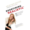 Redefining 'Realistic': Shift Your Perspective, Seize Your Potential, Own Your Story