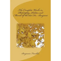 The Complete Works in Philosophy, Politics and Morals of the late Dr. Benjami