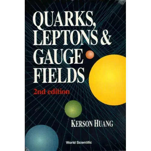 Quarks, Leptons and Gauge Fields (2nd Edition)
