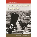 Daily Life in Nazi-Occupied Europe