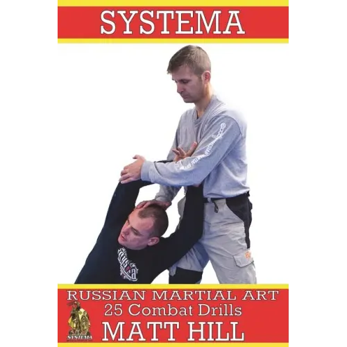 Systema: Russian Martial Art 25 Combat Drills