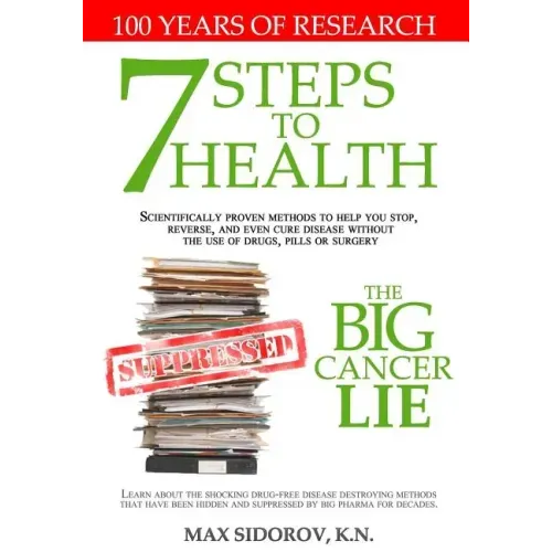 7 Steps to Health - The Big Cancer Lie