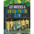 Get Involved in an Environmental Club!