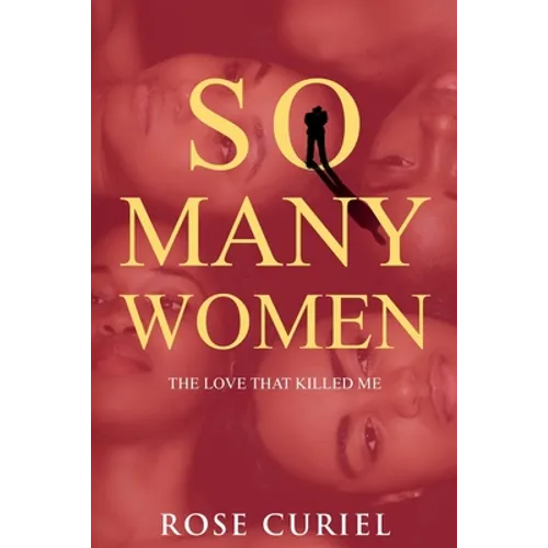 So Many Women: The Love That Killed Me