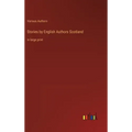 Stories by English Authors Scotland: in large print