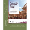 Residential Structural Design Guide, Second Edition: A State-of-the-Art Engineering Resource for Light-Frame Homes, Apartments, and Townhouses