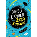 Double the Danger and Zero Zucchini