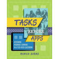 Tasks Before Apps: Designing Rigorous Learning in a Tech-Rich Classroom