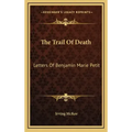 The Trail of Death: Letters of Benjamin Marie Petit