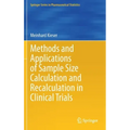 Methods and Applications of Sample Size Calculation and Recalculation in Clinical Trials