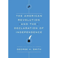The American Revolution and the Declaration of Independence