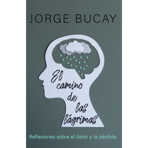 El Camino de Las Lágrimas / The Path of Tears: Reflexiones Sobre El Dolor Y La Pérdida