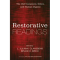 Restorative Readings: The Old Testament, Ethics, and Human Dignity