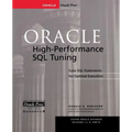 Oracle High-Performance SQL Tuning