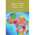 African Political Thinkers of Post-colonial Africa