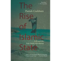 The Rise of Islamic State: ISIS and the New Sunni Revolution