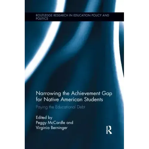 Narrowing the Achievement Gap for Native American Students: Paying the Educational Debt