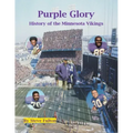 Purple Glory-History of the Minnesota Vikings