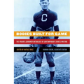 Bodies Built for Game: The Prairie Schooner Anthology of Contemporary Sports Writing