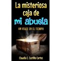 La misteriosa caja de mi abuela: Un viaje en el tiempo