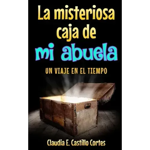 La misteriosa caja de mi abuela: Un viaje en el tiempo