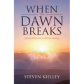 When The Dawn Breaks: Spiritual Renewal and Inner Healing