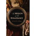 The Wisdom of the Renaissance