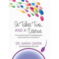 It Takes Two... And a Uterus: The Ultimate Guide to Understanding and Enhancing Your Fertility