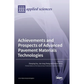 Achievements and Prospects of Advanced Pavement Materials Technologies