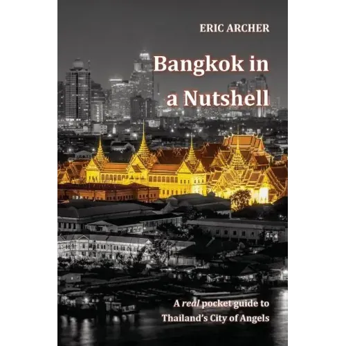Bangkok in a Nutshell: A real pocket guide to Thailand's City of Angels